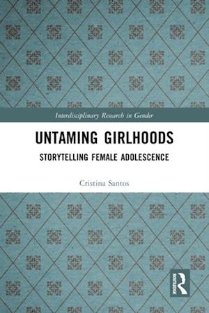 Untaming Girlhoods