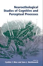 Neuroethological Studies Of Cognitive And Perceptual Processes