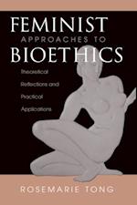 Feminist Approaches To Bioethics