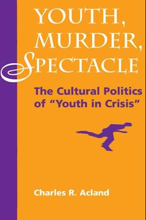 Youth, Murder, Spectacle