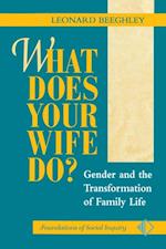 What Does Your Wife Do?