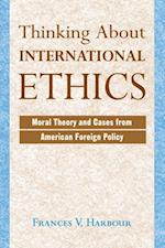 Thinking About International Ethics