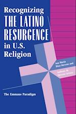 Recognizing The Latino Resurgence In U.s. Religion