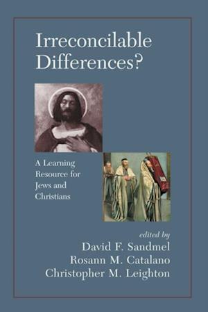 Irreconcilable Differences? A Learning Resource For Jews And Christians