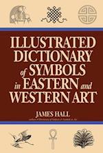 Illustrated Dictionary Of Symbols In Eastern And Western Art