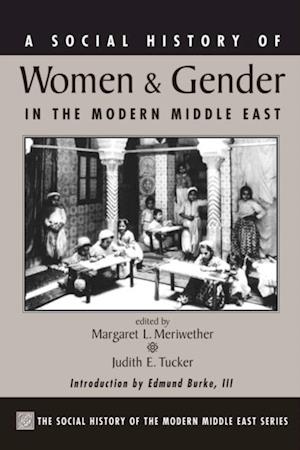 A Social History Of Women And Gender In The Modern Middle East