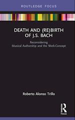 Death and (Re) Birth of J.S. Bach