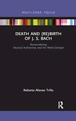 Death and (Re) Birth of J.S. Bach