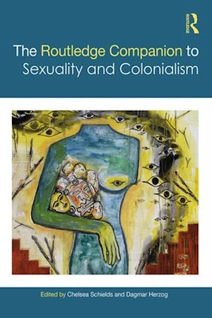 Routledge Companion to Sexuality and Colonialism