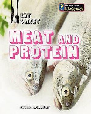 Meat and Protein. Louise Spilsbury
