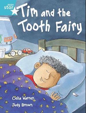 Rigby Star Independent Turquoise Reader 2 Tim and the Tooth Fairy