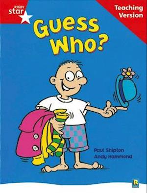 Rigby Star Guided Reading Red Level: Guess Who? Teaching Version