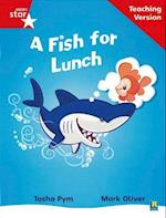 Rigby Star Phonic Guided Reading Red Level: A Fish for Lunch Teaching Version