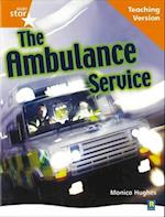 Rigby Star Non-fiction Guided Reading Orange Level: The ambulance service Teaching Version