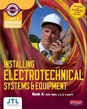 Level 3 NVQ/SVQ Diploma Installing Electrotechnical Systems and Equipment Candidate Handbook A