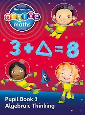 Heinemann Active Maths - Second Level - Exploring Number - Pupil Book 3 - Algebraic Thinking