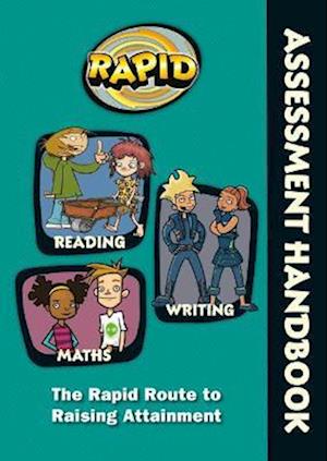 Rapid - Assessment Handbook: the Rapid Route to Raising Attainment