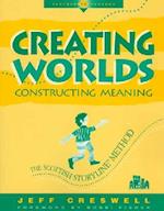 Creating Worlds, Constructing Meaning