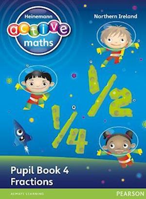 Heinemann Active Maths Northern Ireland - Key Stage 1 - Exploring Number - Pupil Book 4 - Fractions