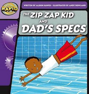 Rapid Phonics Step 1: The Zip Zap Kid and Dad's Specs (Fiction)