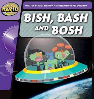 Rapid Phonics Step 2: Bish, Bash and Bosh (Fiction)