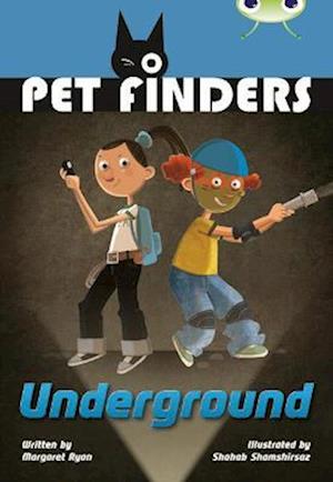 Bug Club Independent Fiction Year 4 Great A Pet Finders Go Underground