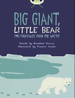 Bug Club Independent Fiction Year 3 Brown B Big Giant, Little Bear