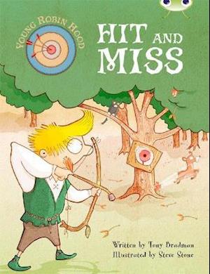 Bug Club Independent Fiction Year Two Turquoise B Young Robin Hood: Hit and Miss