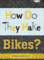 Bug Club Independent Non Fiction Year 4 Grey A How Do They Make ... Bikes