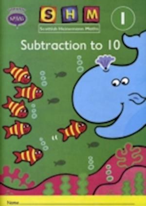 Scottish Heinemann Maths 1, Subtraction to 10 Activity Book (single)