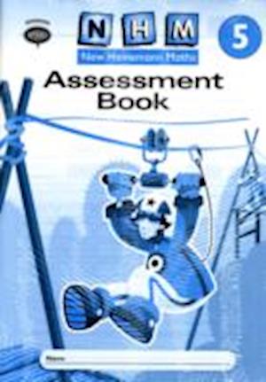 New Heinemann Maths Yr5, Assessment Workbook (8 Pack)