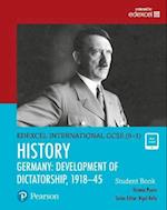 Pearson Edexcel International GCSE (9-1) History: Development of Dictatorship: Germany, 1918–45 Student Book