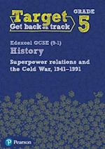 Target Grade 5 Edexcel GCSE (9-1) History Superpower Relations and the Cold War 1941-91 Workbook