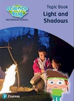 Science Bug: Light and shadows Topic Book