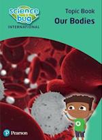 Science Bug: Our bodies Topic Book