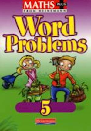 Maths Plus Word Problems 5: Pupil Book