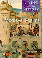 Living Through History: Core Book.   Medieval Realms