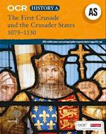 OCR A Level History AS: The First Crusade and the Crusader States 1073-1192