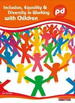 Inclusion, Equality and Diversity in Working with Children