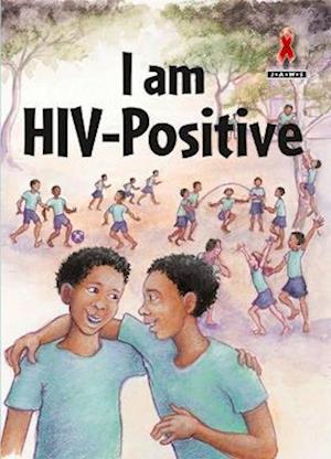 I am HIV Positive