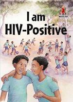 I am HIV Positive