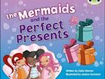 Bug Club Guided Fiction Year 1 Blue C The Mermaids and Perfect Presents