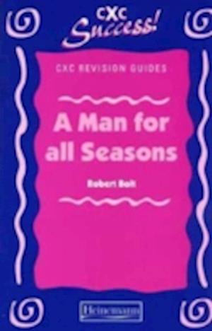 CXC Revision Guide: "A Man for All Seasons"