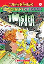 Twiser Trouble (the Magic School Bus Chapter Book #5), 5