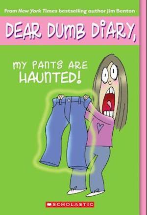 Dear Dumb Diary #2: My Pants Are Haunted