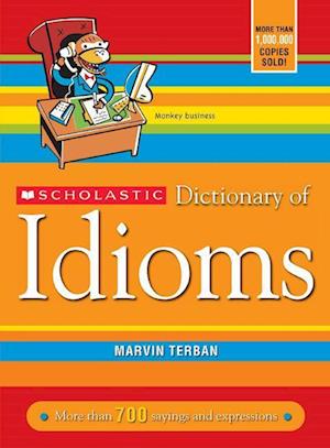 Scholastic Dictionary of Idioms