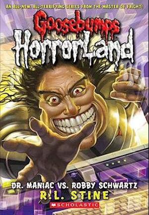 Dr. Maniac vs. Robby Schwartz (Goosebumps Horrorland #5), 5