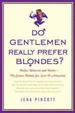 Do Gentlemen Really Prefer Blondes?