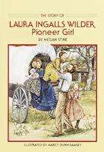 The Story of Laura Ingalls Wilder, Pioneer Girl