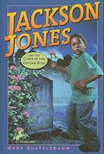 Jackson Jones and the Curse of the Outlaw Rose